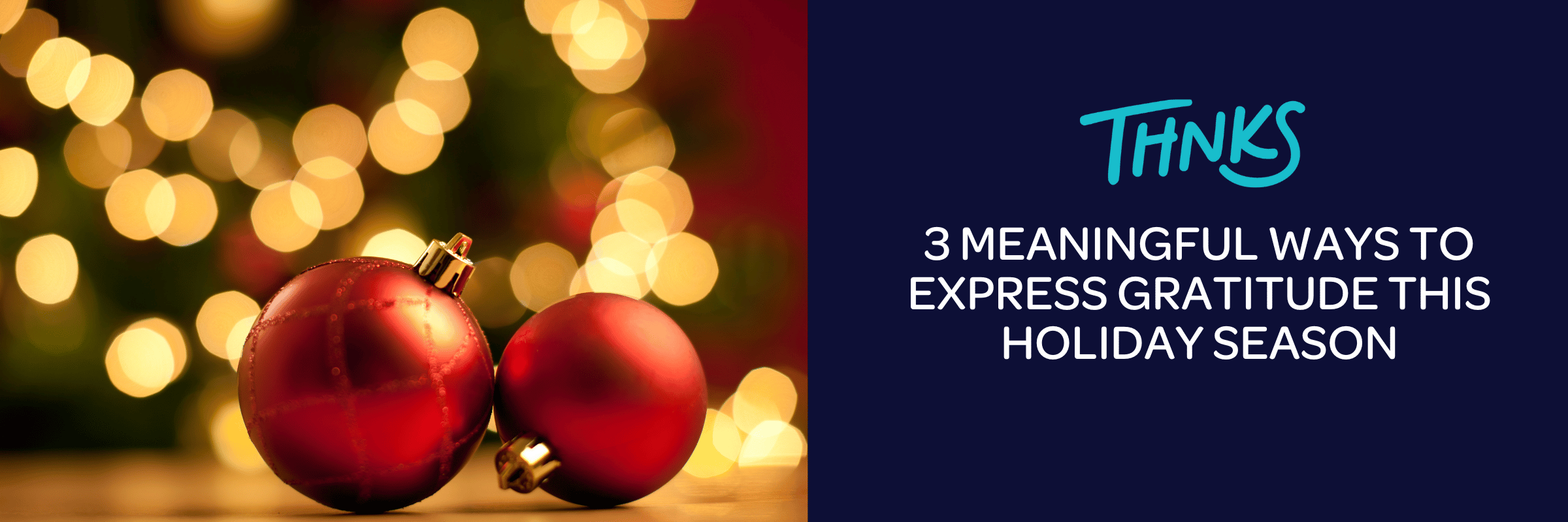 3 Meaningful Ways to Express Gratitude This Holiday Season