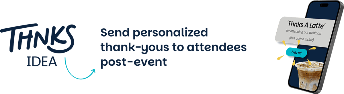 Send personalized thank-yous to attendees post-event