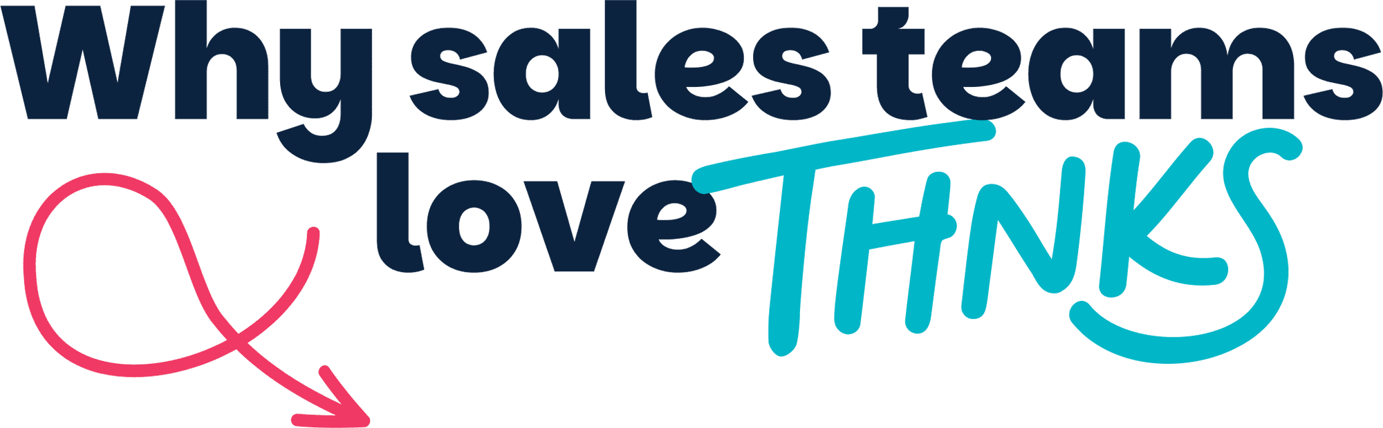 Why sales Teams love THNKS