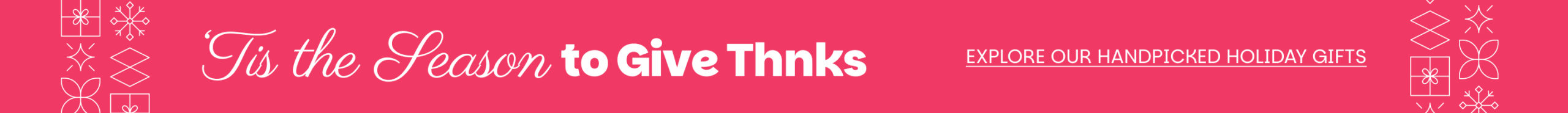 Explore our handpicked holiday gifts